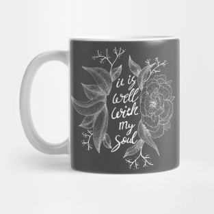 It is well with my soul (Chalkboard Style) - floral, hymns, inspirational words Mug